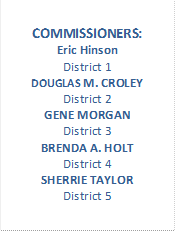 COMMISSIONERS:
Eric Hinson
District 1
DOUGLAS M. CROLEY
District 2
GENE MORGAN
District 3
BRENDA A. HOLT
District 4
SHERRIE TAYLOR
District 5




 - Description: Narrow horizontal